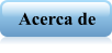 Acerca de